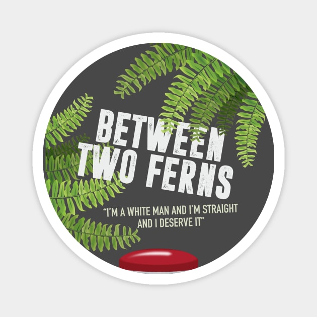 Between Two Ferns The Movie - Alternative Movie Poster Magnet by MoviePosterBoy